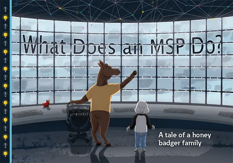 Get a hard copy of Eaton's children's book "What Does an MSP Do?" by completing our brief survey.