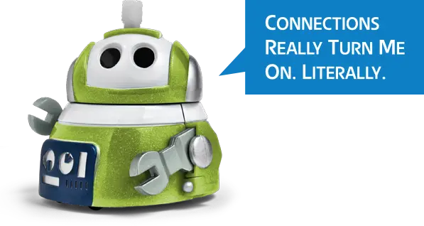 Toy robot with caption reading 'Connections really turn me on. Literally.'